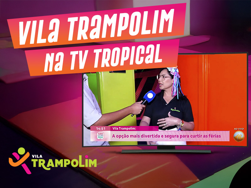 Play nas Férias: Vila Trampolim no “Tudo com Priscilla Freire”